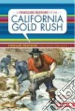 A Timeline History of the California Gold Rush