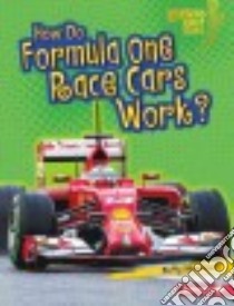 How Do Formula One Race Cars Work? libro in lingua di Silverman Buffy