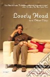 Lovely Head and Other Plays libro str