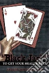 Black Jack to Get Your Health Back libro str
