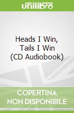 Heads I Win, Tails I Win (CD Audiobook) libro in lingua di Jakab Spencer, Pratt Sean (NRT)
