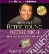 Rich Dad's Retire Young Retire Rich (CD Audiobook) libro str