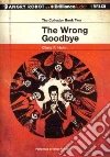 The Wrong Goodbye (CD Audiobook) libro str