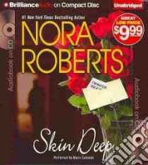 Skin Deep (CD Audiobook) libro in lingua di Roberts Nora, Caliendo Marie (NRT)