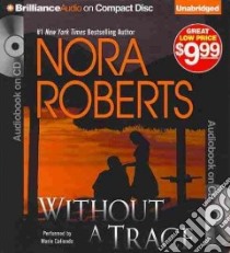 Without a Trace (CD Audiobook) libro in lingua di Roberts Nora, Caliendo Marie (NRT)