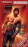 A Hunger So Wild (CD Audiobook) libro str