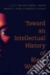 Toward an Intellectual History of Black Women libro str