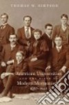 American Universities and the Birth of Modern Mormonism, 1867-1940 libro str