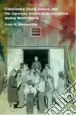 Christianity, Social Justice, and the Japanese American Incarceration During World War II
