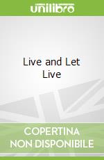 Live and Let Live