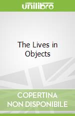 The Lives in Objects