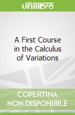 A First Course in the Calculus of Variations