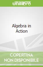 Algebra in Action