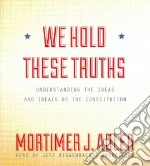 We Hold These Truths (CD Audiobook)