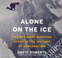 Alone on the Ice (CD Audiobook) libro in lingua di Roberts David, Brenher Matthew (NRT)