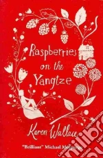 Raspberries on the Yangtze