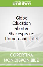 Globe Education Shorter Shakespeare: Romeo and Juliet