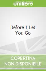 Before I Let You Go libro str