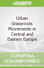Urban Grassroots Movements in Central and Eastern Europe
