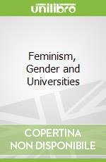Feminism, Gender and Universities