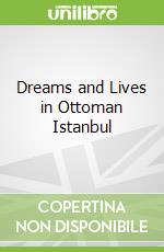 Dreams and Lives in Ottoman Istanbul
