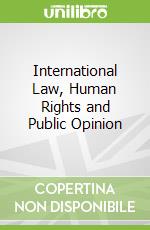International Law, Human Rights and Public Opinion