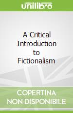 A Critical Introduction to Fictionalism