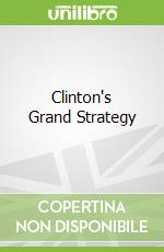 Clinton's Grand Strategy