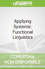 Applying Systemic Functional Linguistics