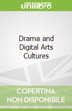 Drama and Digital Arts Cultures