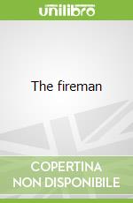 The fireman