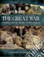 The Great War Through Picture Postcards