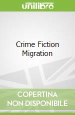 Crime Fiction Migration