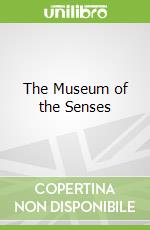 The Museum of the Senses