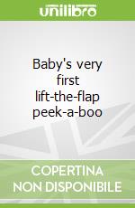 Baby's very first lift-the-flap peek-a-boo