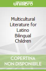 Multicultural Literature for Latino Bilingual Children