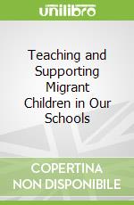 Teaching and Supporting Migrant Children in Our Schools