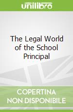 The Legal World of the School Principal
