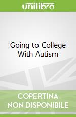 Going to College With Autism