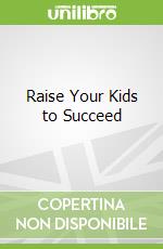 Raise Your Kids to Succeed