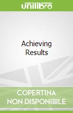 Achieving Results