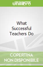 What Successful Teachers Do