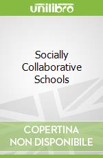 Socially Collaborative Schools