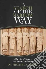 In Search of the Narrow Way