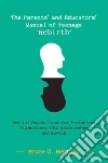 The Parents’ and Educators’ Manual of Teenage “rebirth” libro str