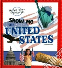 Show Me the United States libro in lingua di Wooster Patricia