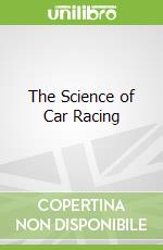 The Science of Car Racing