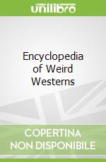 Encyclopedia of Weird Westerns