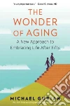 The Wonder of Aging libro str