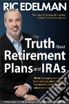 The Truth About Retirement Plans and Iras libro str